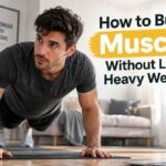 How to Build Muscle Without Lifting Heavy Weights