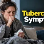 Tuberculosis Symptoms: 7 Warning Signs You Should Know